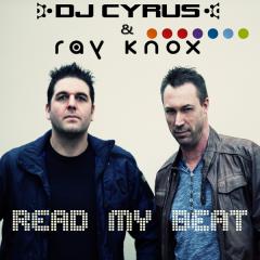 DJ CYRUS & RAY KNOX - READ MY BEAT